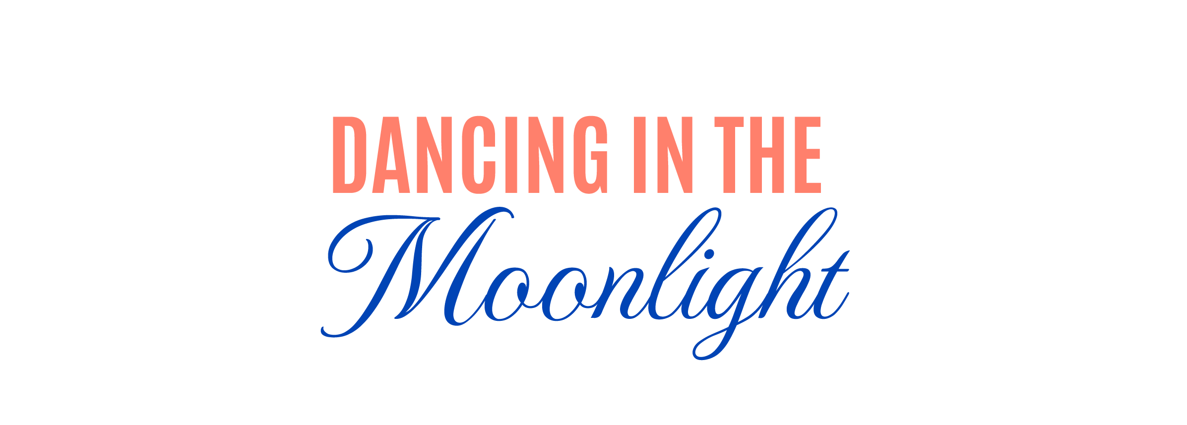 Theme: Dancing in the Moonlight